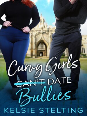 cover image of Curvy Girls Can't Date Bullies